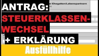 Antrag auf Steuerklassenwechsel Tutorial  Erklärung  Ausfüllhilfe  Erklärung wann welche STk [upl. by Eked]