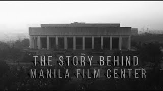 Tragic Theater  The Tragic Story Behind Manila Film Center [upl. by Earla]