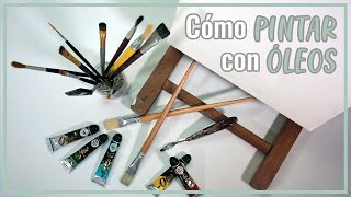 CÓMO PINTAR con ÓLEOS  Nociones Básicas  Materiales [upl. by Kreitman]