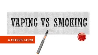 Vaping VS Smoking A Closer Look [upl. by Demitria646]