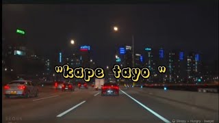 Kape tayo lyrics by joema [upl. by Edina]