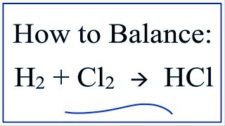 How to Balance H2  Cl2 → HCl [upl. by Hunger]