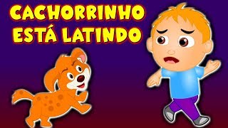 Cachorrinho está latindo  Música Infantil [upl. by Demetre]