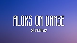 Stromae  Alors On Danse Lyrics [upl. by Nairda]