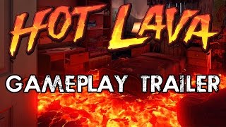 Hot Lava Gameplay Trailer [upl. by Anitsugua]