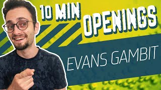 Learn the Evans and Nakhmanson Gambit  10Minute Chess Openings [upl. by Duahsar]