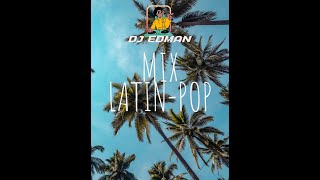 Mix Latín PopDJ Edman [upl. by Harwin]