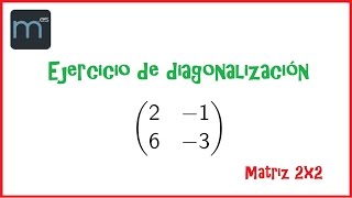 Diagonalización de matrices 3 [upl. by Sewole]