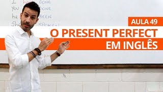 O PRESENT PERFECT EM INGLÊS  AULA 49 PARA INICIANTES  PROFESSOR KENNY [upl. by Bernice]