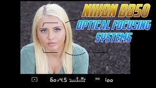 Nikon D850 Tutorial Training  Optical Focusing Systems D 850 [upl. by Ynnus]