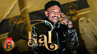 AK23  KAL  ቃል  New Tigrigna Music 2023 Official Video [upl. by Ahsemot]