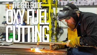 The Full Guide to Oxy Fuel Cutting [upl. by Anirbaz]