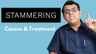 Stammering  Causes amp Treatment [upl. by Prudhoe]