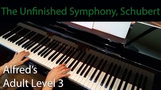 The Unfinished Symphony Schubert Intermediate Piano Solo Alfreds Adult Level 3 [upl. by Babs]