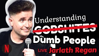 Spot A Gobshite  Jarlath Regan Standup Comedy [upl. by Dosh]