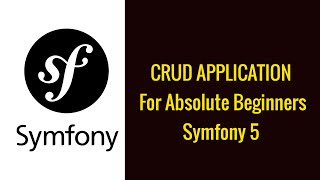 Symfony 5 for beginners Create CRUD Application [upl. by Nwatna]