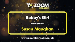 Susan Maughan  Bobbys Girl  Karaoke Version from Zoom Karaoke [upl. by Joli]