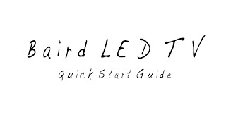 Baird TV Quick Start Guide [upl. by Gerome]