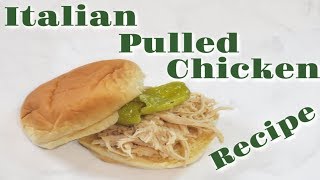 Italian Pulled Chicken  Super Easy Crockpot Recipe [upl. by Jewell]