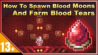 Terraria How To Farm Blood Tears And Spawn Blood Moons Faster 14 Journeys End [upl. by Haisoj230]