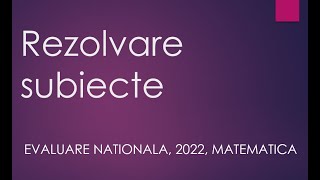 Rezolvare subiecte I si II  Evaluare nationala 2022  Matematica  Sinteza [upl. by Kain]