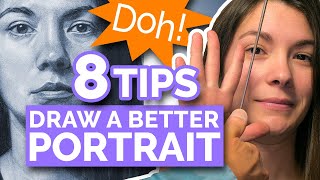 8 TIPS  DRAW A BETTER PORTRAIT Realistic Face From Life [upl. by Ynned]