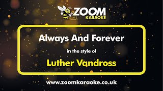 Luther Vandross  Always And Forever  Karaoke Version from Zoom Karaoke [upl. by Janaye]