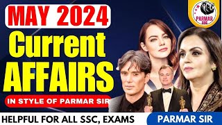 MAY CURRENT AFFAIRS 2024  MOST IMPORTANT CURRENT AFFAIRS 2024 FOR SSC EXAMS  PARMAR SSC [upl. by Cirdec]