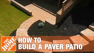 How to Build a Patio DIY Paver Patio  The Home Depot [upl. by Saxon]