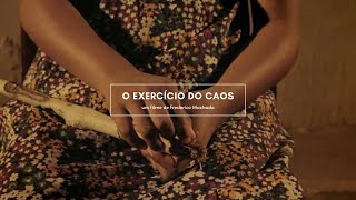 O EXERCÍCIO DO CAOS um filme de Frederico Machado [upl. by Macmillan]