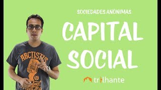 Sociedades Anônimas  Capital Social [upl. by Drofhsa624]