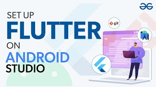 How to Setup Flutter on Android Studio  GeeksforGeeks [upl. by Allistir]