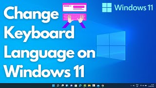 How To Change Keyboard Language on Windows 11  How To Change Keyboard Language [upl. by Manon]