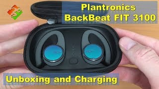 Plantronics BackBeat FIT 3100 Wireless Earbuds  Unboxing and Charging [upl. by Aurthur]