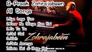 B Praak Zohrajabeen Album All Songs  B Praak All Song  Zohrajabeen B Praak New Punjabi Songs [upl. by Capon]