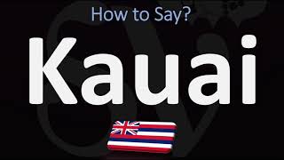 How to Pronounce Kauai CORRECTLY [upl. by Tadd]