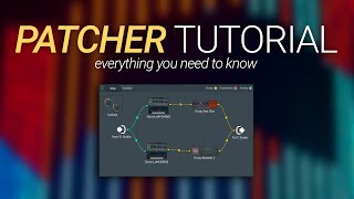 How To Use Patcher  Everything You Need To Know  FL Studio 20 Basics [upl. by Dee Dee]