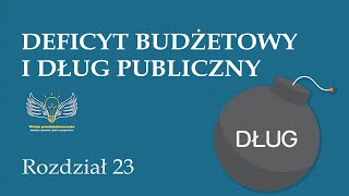 23 Deficyt budżetowy i dług publiczny  Wolna przedsiębiorczość  dr Mateusz Machaj [upl. by Mariquilla]