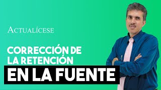 Corrección de la retención en la fuente presentada sin pago [upl. by Nosnar230]