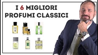 I 6 MIGLIORI profumi classici da uomo [upl. by Denice]