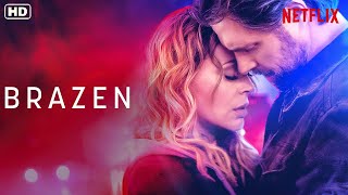 Brazen Netflix Movie Review [upl. by Klockau]