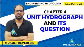 Lecture 25  Chapter 04  Unit Hydrograph and its Question  Engineering Hydrology [upl. by Theobald424]