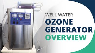 Well Water Ozone Generator Overview [upl. by Waine586]