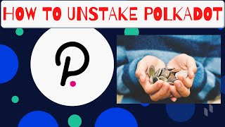 How to UNSTAKE Polkadot DOT token and WITHDRAW [upl. by Orlena]