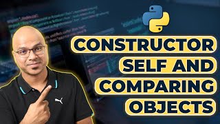 51 Python Tutorial for Beginners  Constructor Self and Comparing Objects [upl. by Atrebla]