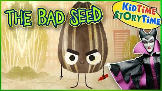 The Bad Seed 🌻Kids Book Read Aloud [upl. by Eelinej]