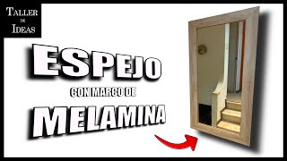 ESPEJO CON MARCO DE MELAMINA  PASO A PASO  VIDEO 4K [upl. by Amaty810]