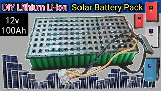 How To Make 12v 100AH 18650 Lithium Ion Solar Battery Pack [upl. by Burlie]