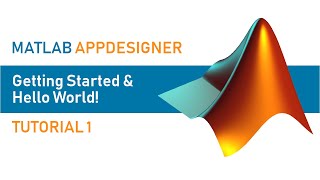 MATLAB AppDesigner  Tutorial 1  Getting Started and Hello World app [upl. by Yrro918]