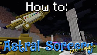 How to Astral Sorcery  Attunement Part 2 Attunement Altar [upl. by Galen689]